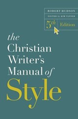 The Christian Writer's Manual of Style, 5th Edition - Robert Hudson - 9780310176459