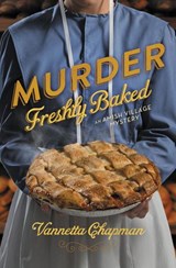 Murder Freshly Baked - Vannetta Chapman - 9780310325086
