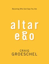 Altar Ego - Craig Groeschel - 9780310333722