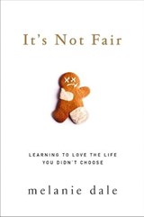It's Not Fair - Melanie Dale - 9780310342168