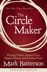 The Circle Maker - Mark Batterson - 9780310346920