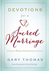 Devotions for a Sacred Marriage - Gary Thomas - 9780310353850