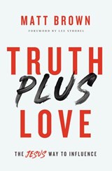 Truth Plus Love - Matt Brown - 9780310355250