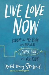 Live Love Now - Rachel Macy Stafford - 9780310358657