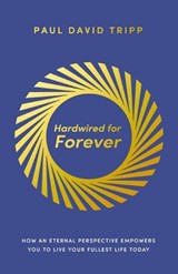 Hardwired for Forever - Paul David Tripp - 9780310371533