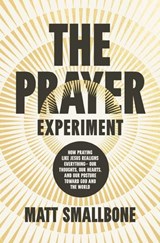 The Prayer Experiment - Matt Smallbone - 9780310372745