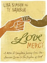 Love Mercy - Lisa Samson ; Ty Samson - 9780310395782