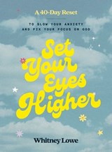 Set Your Eyes Higher - Whitney Lowe - 9780310464419