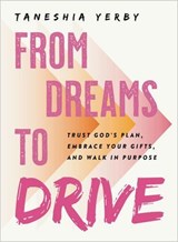 From Dreams to Drive - Taneshia Yerby - 9780310466796