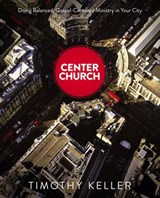 Center Church - Timothy Keller - 9780310494195