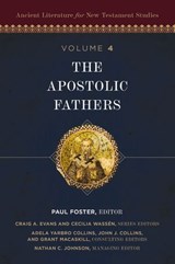 The Apostolic Fathers - Craig A. Evans ; Cecilia Wassén ; Adela Collins ; John Collins ; Grant Macaskill ; Nathan Johnson ; Zondervan - 9780310495642
