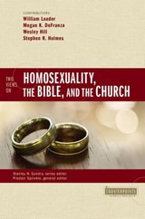Two Views on Homosexuality, the Bible, and the Church - Preston Sprinkle ; William Loader ; Megan K. DeFranza ; Wesley Hill ; Stephen R. Holmes ; Stanley N. Gundry ; Zondervan - 9780310528647