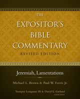 Jeremiah, Lamentations - Michael L. Brown, PhD ; Paul W. Ferris ; Tremper Longman III ; David E. Garland - 9780310531876