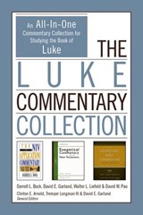 The Luke Commentary Collection - Darrell L. Bock ; David E. Garland ; Walter L. Liefeld ; David W. Pao ; Clinton E. Arnold ; Tremper Longman III - 9780310534495