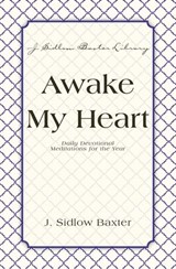 Awake My Heart - J. Sidlow Baxter - 9780310537342