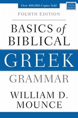 Basics of Biblical Greek Grammar - William D. Mounce - 9780310537441