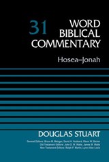 Hosea-Jonah, Volume 31 - Douglas Stuart ; Bruce M. Metzger ; David Allen Hubbard ; Glenn W. Barker ; John D. W. Watts ; James W. Watts ; Ralph P. Martin ; Lynn Allan Losie - 9780310585879