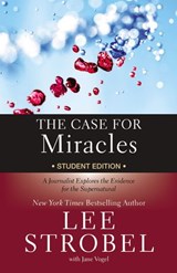 The Case for Miracles Student Edition - Lee Strobel - 9780310747239