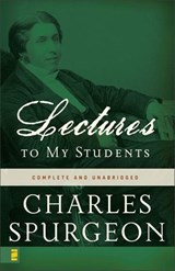 Lectures to My Students - Charles H. Spurgeon - 9780310832003