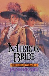 Mirror Bride - Jane Peart - 9780310832300
