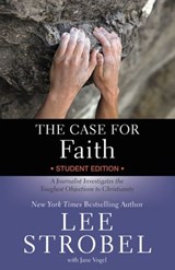 The Case for Faith Student Edition - Lee Strobel - 9780310835363