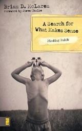 Finding Faith---A Search for What Makes Sense - Brian D. McLaren - 9780310858744