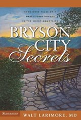 Bryson City Secrets - Walt Larimore - 9780310861232