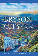 Bryson City Tales - Walt Larimore, MD - 9780310861249