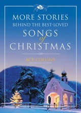 More Stories Behind the Best-Loved Songs of Christmas - Ace Collins - 9780310863076