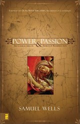 Power and Passion - Samuel Wells - 9780310863472