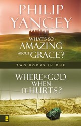 Where Is God When it Hurts/What's So Amazing About Grace? - Philip Yancey - 9780310867074