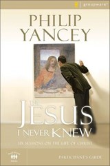 The Jesus I Never Knew Bible Study Participant's Guide - Philip Yancey - 9780310868163