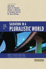 Four Views on Salvation in a Pluralistic World - Stanley N. Gundry ; Dennis L. Okholm ; Tim Phillips ; Zondervan - 9780310872382