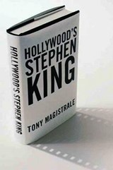 Magistrale, T: Hollywood's Stephen King - MAGISTRALE,  Tony - 9780312293215