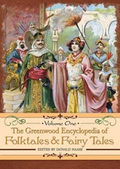The Greenwood Encyclopedia of Folktales and Fairy Tales [3 Volumes]