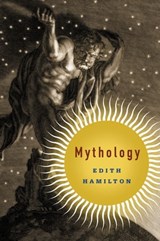 Mythology - Edith Hamilton ; Aphrodite Trust ; Apollo Trust - 9780316032162