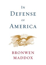In Defense of America - Bronwen Maddox - 9780316035989