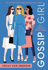 Gossip Girl: All I Want Is Everything - Cecily von Ziegesar - 9780316042048