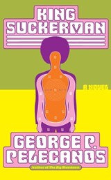 King Suckerman - George Pelecanos - 9780316204460