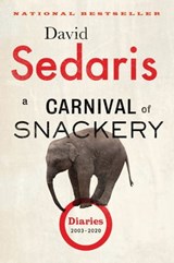 A Carnival of Snackery - David Sedaris - 9780316256469