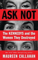 Ask Not - Maureen Callahan - 9780316276429
