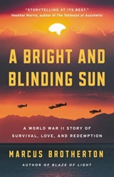 A Bright and Blinding Sun - Marcus Brotherton - 9780316319102