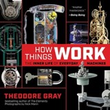 How Things Work - Theodore Gray - 9780316445450
