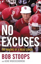 No Excuses - Bob Stoops ; Gene Wojciechowski - 9780316455930