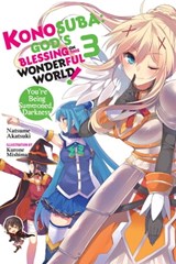 Konosuba: God's Blessing on This Wonderful World!, Vol. 3 (light novel) - Natsume Akatsuki ; Kurone Mishima - 9780316468756