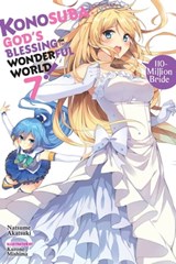 Konosuba: God's Blessing on This Wonderful World!, Vol. 7 (light novel) - Natsume Akatsuki ; Kurone Mishima - 9780316468831