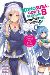 Konosuba: God's Blessing on This Wonderful World!, Vol. 8 (light novel) - Natsume Akatsuki ; Kurone Mishima - 9780316468862