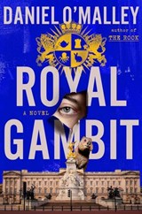 Royal Gambit - Daniel O'Malley - 9780316568135