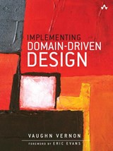 Implementing Domain-Driven Design - Vaughn Vernon - 9780321834577