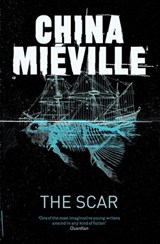 The Scar - China Miéville - 9780330466998